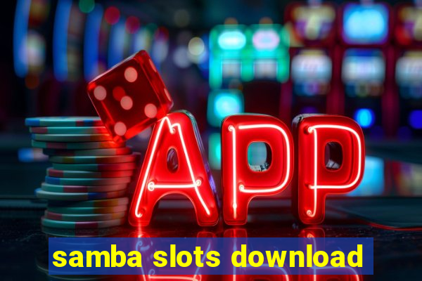 samba slots download